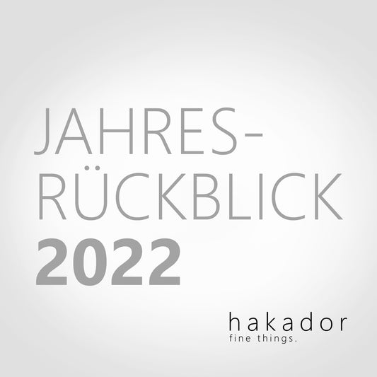 Wir blicken auf ein erfolgreiches Jahr 2022 zurück - Hakador